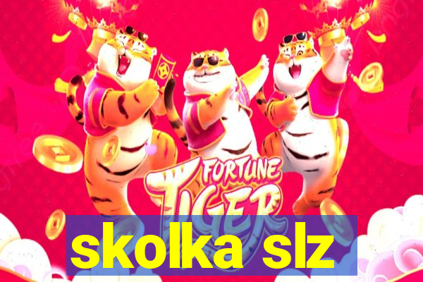 skolka slz